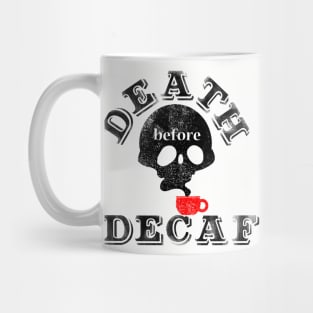 Death Before Decaf Mug